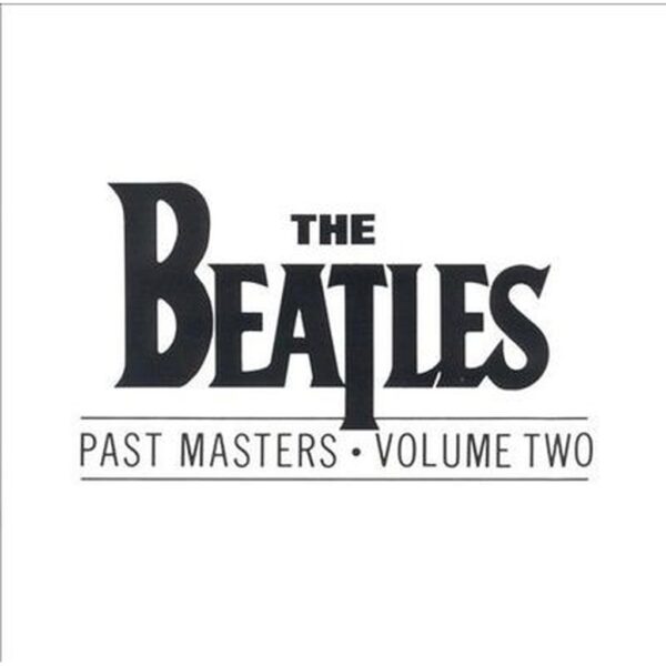 THE BEATLES - PAST MASTERS VOLUME TWO CD