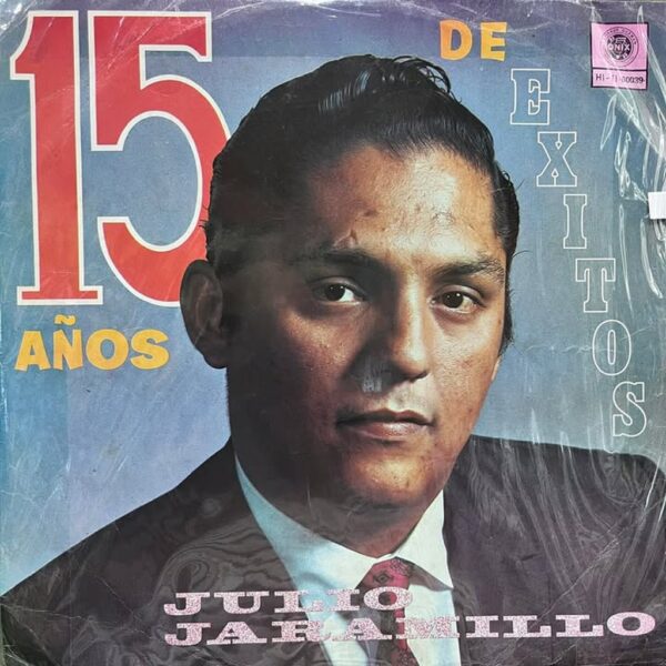 JULIO JARAMILLO - 15 AÑOS DE EXITOS LP (DE EPOCA)