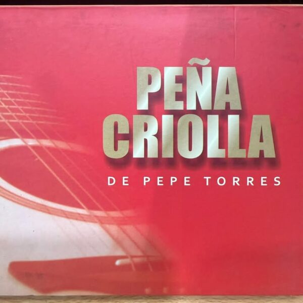 PEPE TORRES - PEÑA CRIOLLA CD (SEGUNDA MANO)