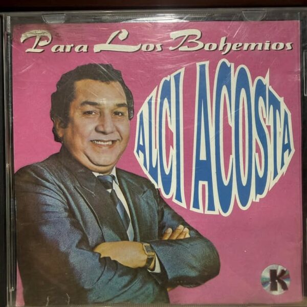 ALCI ACOSTA - PARA LOS BOHEMIOS CD (SEGUNDA MANO)