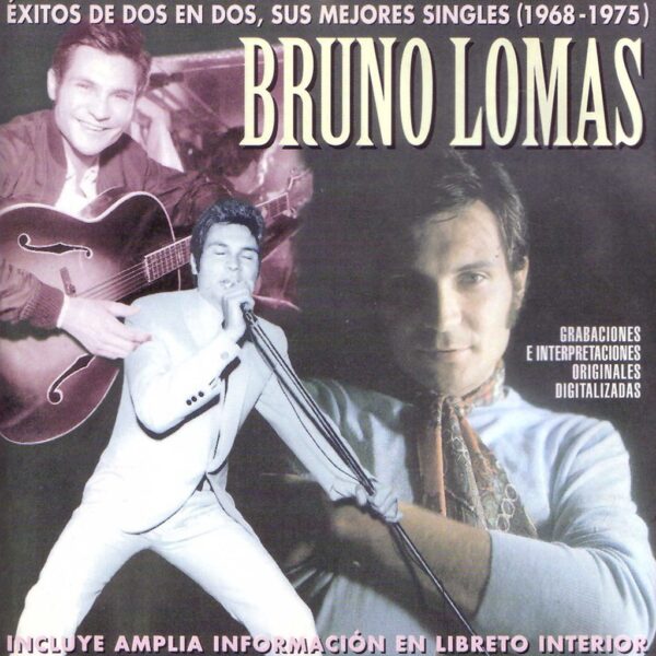 BRUNO LOMAS - EXITOS DE DOS EN DOS, SUS MEJORES SINGLES CD
