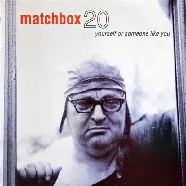 MATCHBOX 20- YOURSELF OR SOMEONE LIKE YOU CD