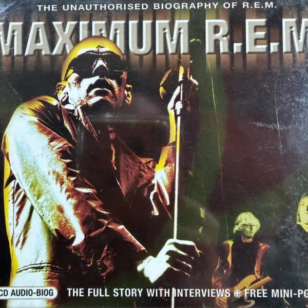 MAXIMUM R.E.M - THE UNAUTHORISED BIOGRAPHY OF REM CD (SEGUNDA MANO)