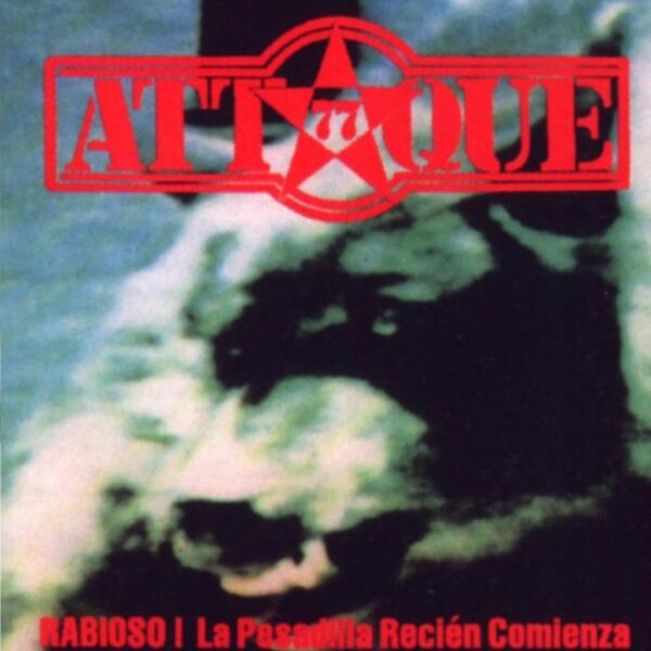 ATTAQUE 77 - RABIOSO LA PESADILLA RECIEN COMIENZA CD